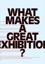 What Makes a Great Exhibition? - Paula Marincola