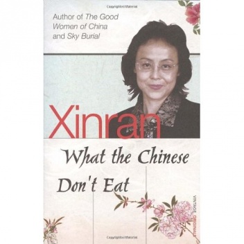 What the Chinese Don't Eat - Xue Xinran