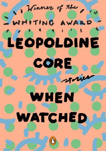When watched - Leopoldine Core