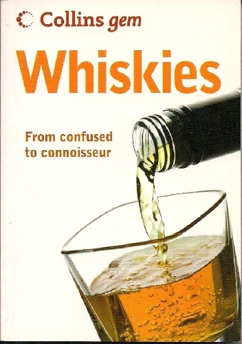 Whiskies. From confused to connoiseur. - Dominic Roskrow