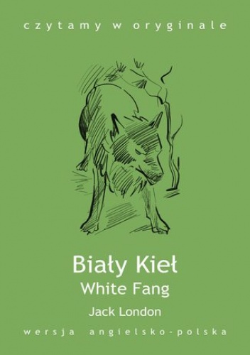 White Fang / Biały Kieł - Jack London
