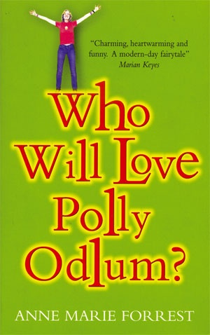 Who will love Polly Odlum? - Anne Marie Forrest