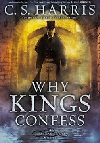 Why Kings Confess - C. S. Harris