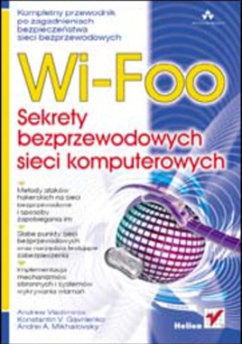 Wi-Foo. Sekrety bezprzewodowych sieci komputerowych