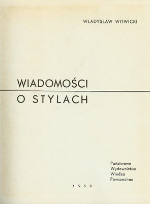 Wiadomości o stylach - Władysław Witwicki
