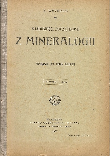Wiadomości początkowe z mineralogii - Zygmunt Weyberg