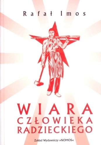 Wiara człowieka radzieckiego - Rafał Imos