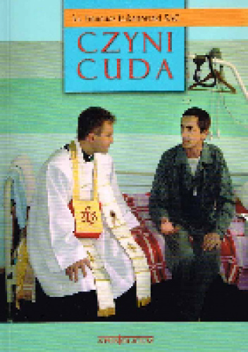 Wiara czyni cuda - Ireneusz Łukanowski
