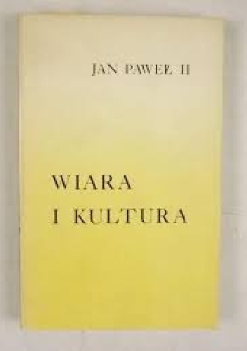 Wiara i kultura - Jan Paweł II