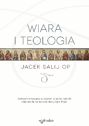 Wiara i teologia - Jacek Salij