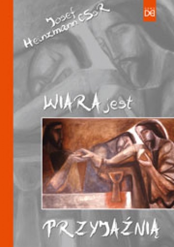 Wiara jest Przyjaźnią - Josef Heinzmann