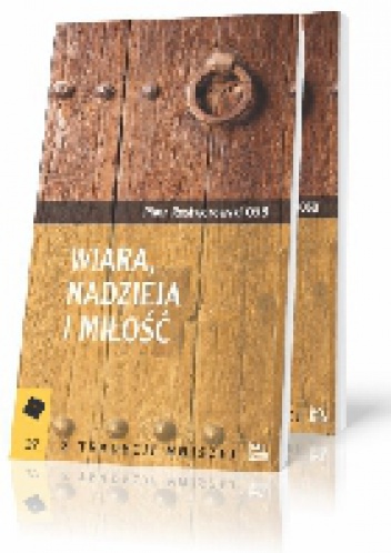 Wiara, nadzieja i miłość - Piotr Rostworowski