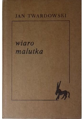 Wiaro malutka - Jan Twardowski