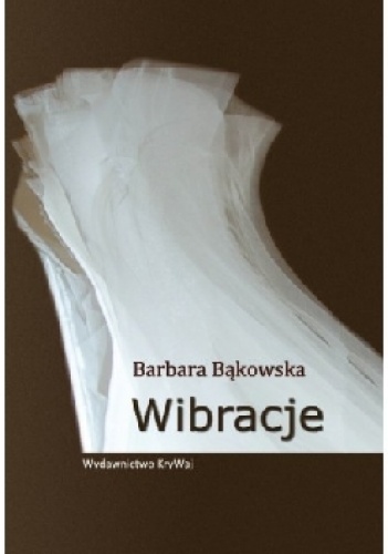 Wibracje - Barbara Bąkowska