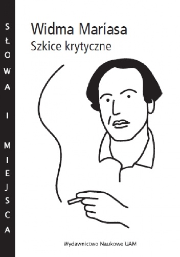 Widma Maríasa. Szkice krytyczne - Arkadiusz Żychliński, Wojciech Charchalis