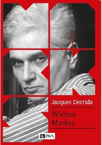 Widma Marksa. Stan długu, praca żałoby i nowa Międzynarodówka - Jacques Derrida