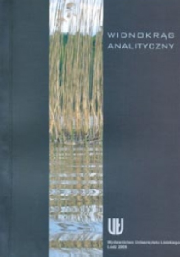 Widnokrąg analityczny. Księga dedykowana profesorowi Adamowi Nowaczykowi dla uczczenia jego dorobku naukowego - Ryszard Kleszcz