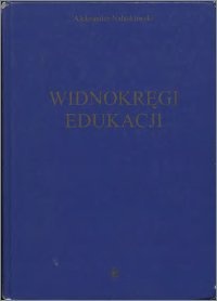 Widnokręgi edukacji - Aleksander Nalaskowski