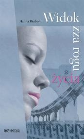 Widok zza rogu życia - Halina Biedroń