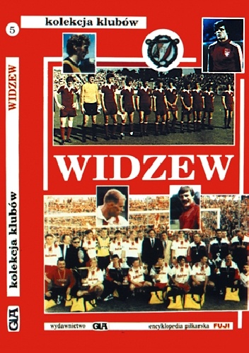 Widzew. Kolekcja Klubów (tom 5) - Andrzej Gowarzewski