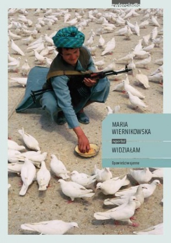 Widziałam. Opowieści wojenne - Maria Wiernikowska