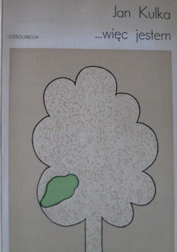 ...więc jestem - Jan Kulka