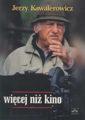 Więcej niż kino - Jerzy Kawalerowicz