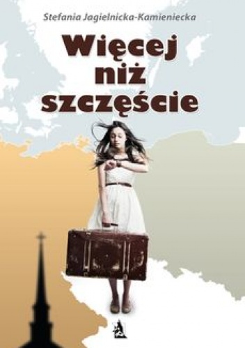 Więcej niż szczęście - Stefania Jagielnicka