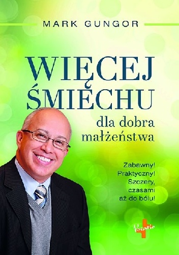 Więcej śmiechu dla dobra małżeństwa - Mark Gungor