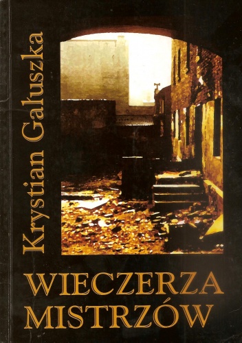 Wieczerza mistrzów czyli Magiczna podróż z miastem Er - Krystian Gałuszka