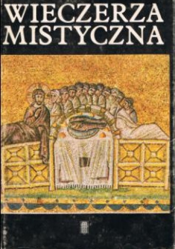 Wieczerza Mistyczna - Henryk Paprocki