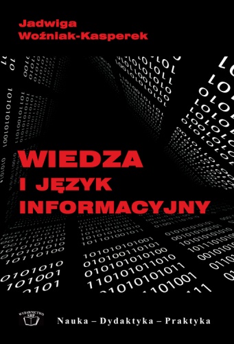 Wiedza i język informacyjny w paradygmacie sieciowym - Jadwiga Woźniak-Kasperek