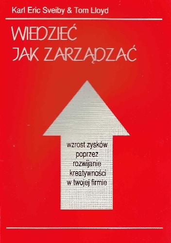 Wiedzieć jak zarządzać - Tom Lloyd, Karl Eric Sveiby