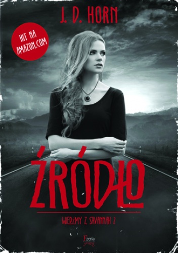 Wiedźmy z Savannah (Tom 2). Źródło - J.D. Horn