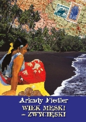 Wiek męski – zwycięski - Arkady Fiedler