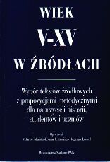 Wiek V-XV w źródłach - Melania Sobańska-Bondaruk, Stanisław Lenard Bogusz