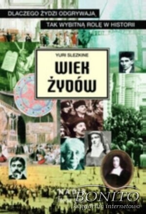 Wiek Żydów - Yuri Slezkine