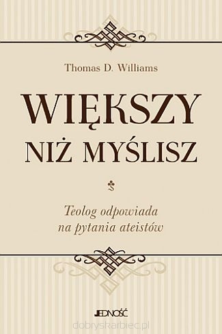 Większy niż myślisz - Thomas D. Williams