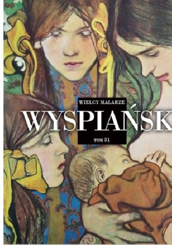 Wielcy malarze tom 31 Wyspiański - Luba Ristujczina