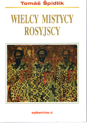 Wielcy mistycy rosyjscy - Tomáš Špidlík