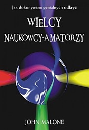 Wielcy naukowcy-amatorzy - John Malone