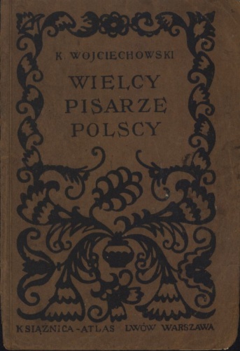 Wielcy pisarze polscy - wypisy na klasę VII szkół powszechnych - Konstanty Wojciechowski