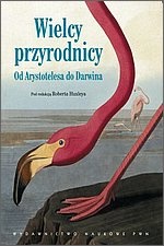 Wielcy przyrodnicy. Od Arystotelesa do Darwina - Robert Huxley