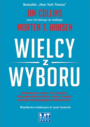 Wielcy z wyboru - Jim Collins, Morten Hansen