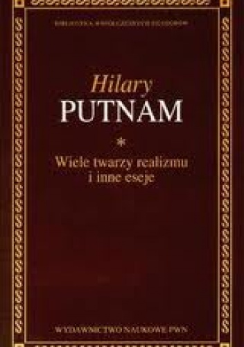 Wiele twarzy realizmu i inne eseje - Hilary Putnam