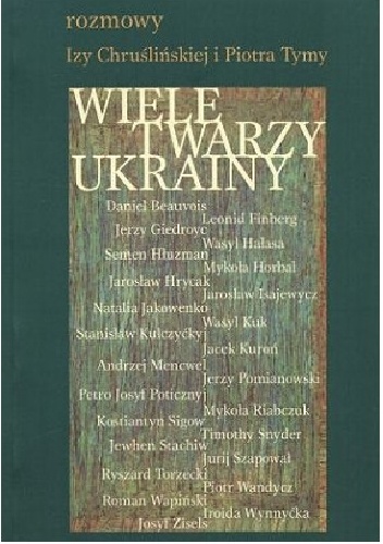 Wiele twarzy Ukrainy - Iza Chruślińska, Piotr Tyma