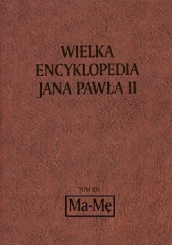 Wielka Encyklopedia Jana Pawła II tom 19