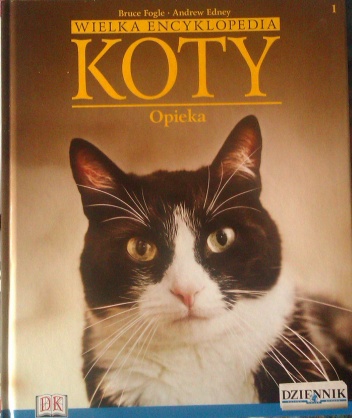 Wielka encyklopedia Koty - Opieka tom 1 - Bruce Fogle