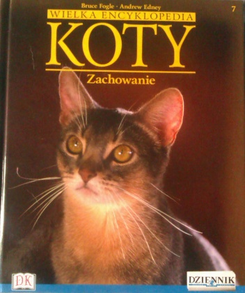 Wielka encyklopedia Koty - Zachowanie tom 7 - Bruce Fogle