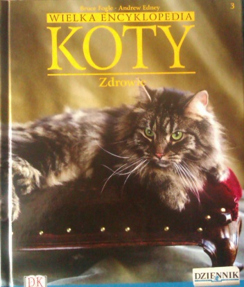 Wielka encyklopedia Koty - Zdrowie tom 3 - Bruce Fogle